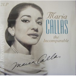 Maria Callas ‎– The Incomparable