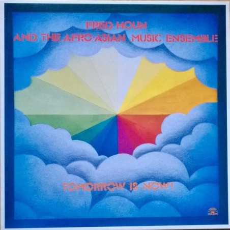 Fred Houn & The Afro-Asian Music Ensemble - Tomorrow Is Now!