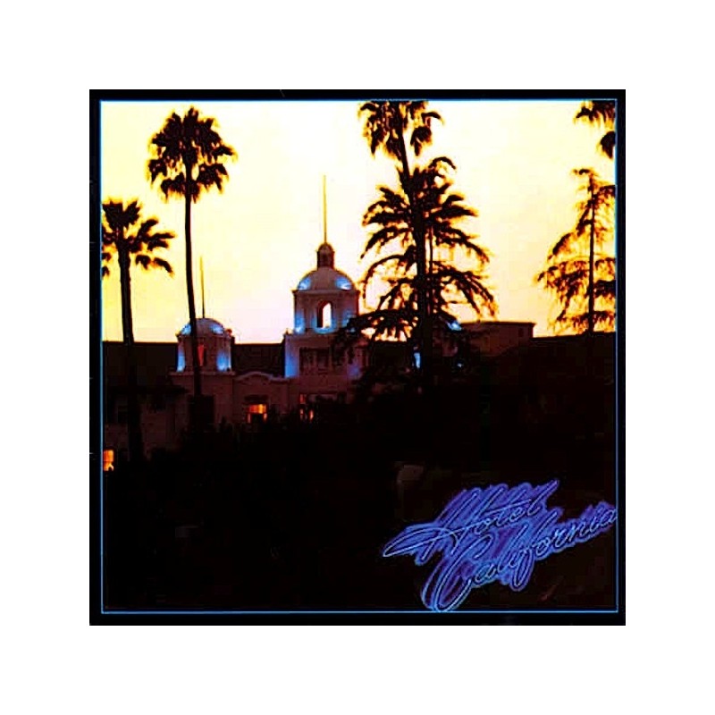 Eagles: Hotel California