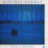 Mitchel Forman: Only a Memory