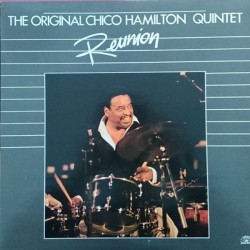 The Original Chico Hamilton Quintet: Reunion