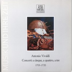 Antonio Vivaldi: Concerti a Cinque, a Quattro, a Tre