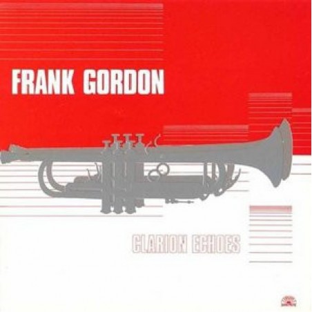 Frank Gordon: Clarion Echoes