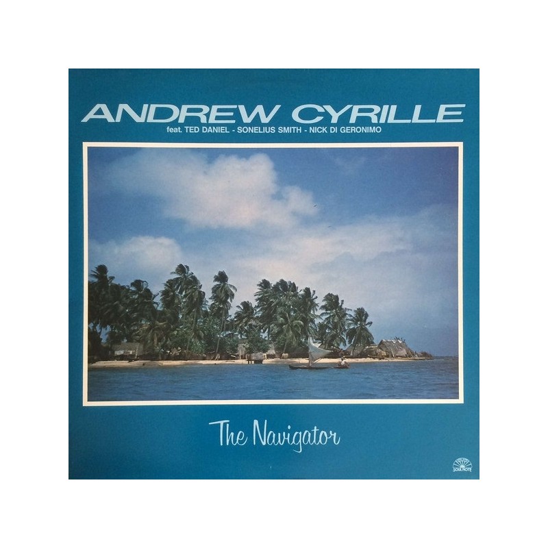 Andrew Cyrille Feat. Ted Daniel, Sonelius Smith, Nick Di Geronimo: The Navigator