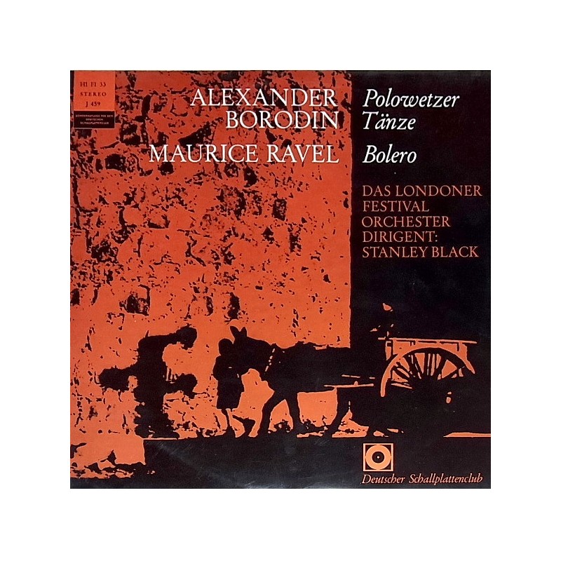 Ravel: Bolero, Borodin: Polowetzer Tänze, Stanley Black, The London Festival Orchestra, LP, Deutsche Schallplattenclub J-459