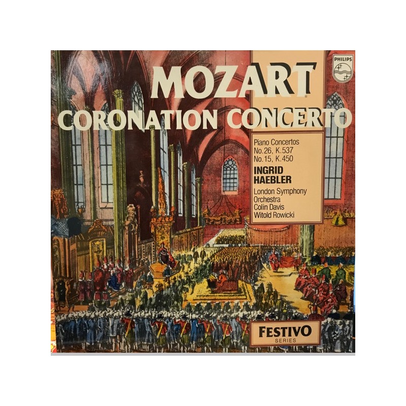 Mozart: Coronation Concerto, Ingrid Haebler, London Symphony Orchestra, Colin Davis, Witold Rowicki, LP, Philips 6570144