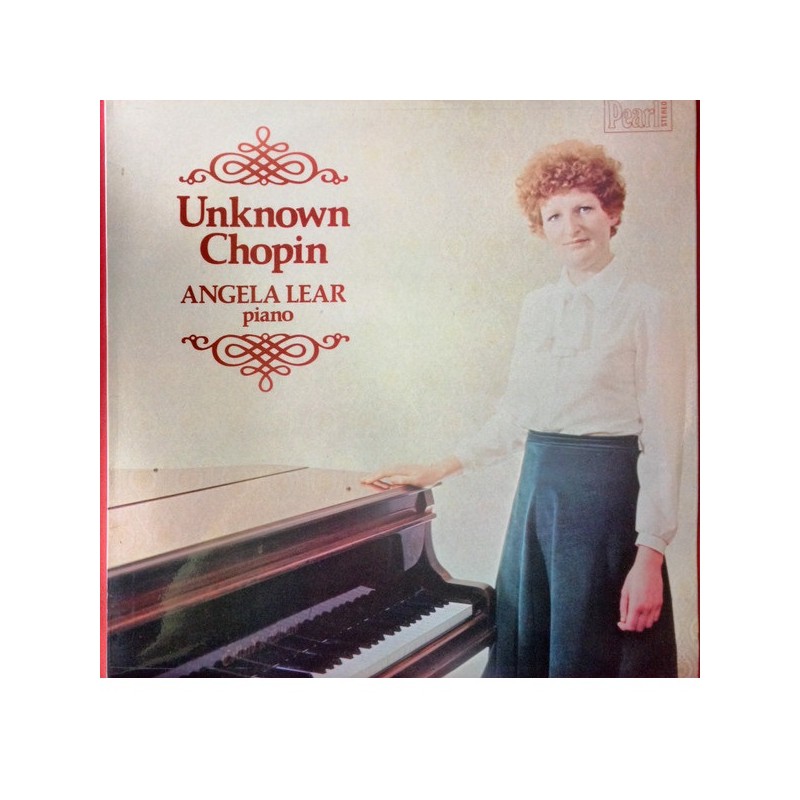 Chopin: Unknown Chopin, Angela Lear, LP, Pearl SHE-544