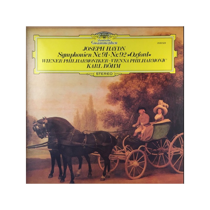 Joseph Haydn: Symphonien Nr.91 / Nr.92 "Oxford", Wiener Philharmoniker, Karl Böhm, LP, Deutsche Grammophon 2530-524
