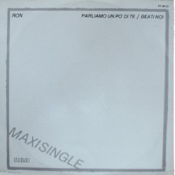 Ron: Parliamo Un Po' Di Te / Beati Noi, 12" maxi-single, RCA PT-40110