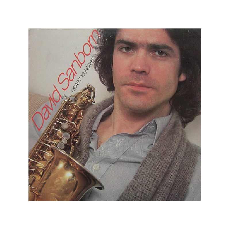 David Sanborn – Heart To Heart, LP, Warner Bros. BSK-3189