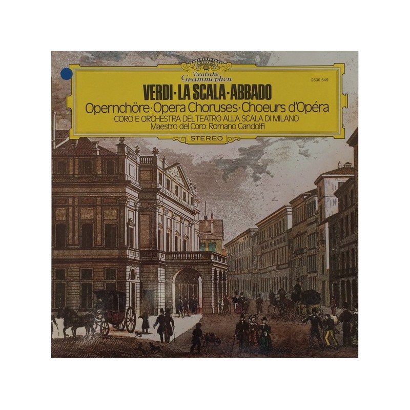 Giuseppe Verdi: Opernchöre - Opera Choruses, Coro Del Teatro Alla Scala, Claudio Abbado, LP, Deutsche Grammophon 2530-549