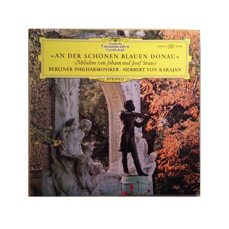 Johann Und Josef Strauss: An Der Schönen Blauen Donau - Melodien, Berliner Philharmoniker, Karajan, LP, DG 139-014-SLPM