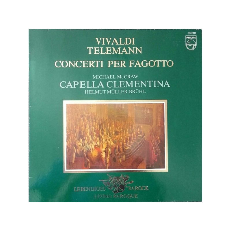 Vivaldi/Telemann: Concerti Per Fagotto, Michael McCraw, Capella Clementina & Helmut Müller-Brühl, LP, Philips 9502-085