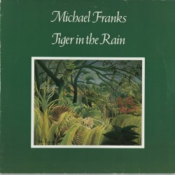 Michael Franks – Tiger In...