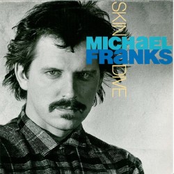 Michael Franks – Skin Dive,...