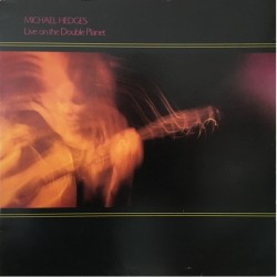 Michael Hedges – Live On...