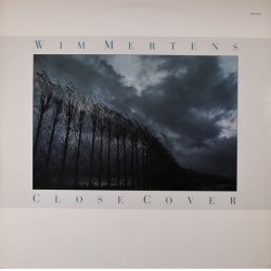 Wim Mertens – Close Cover,...