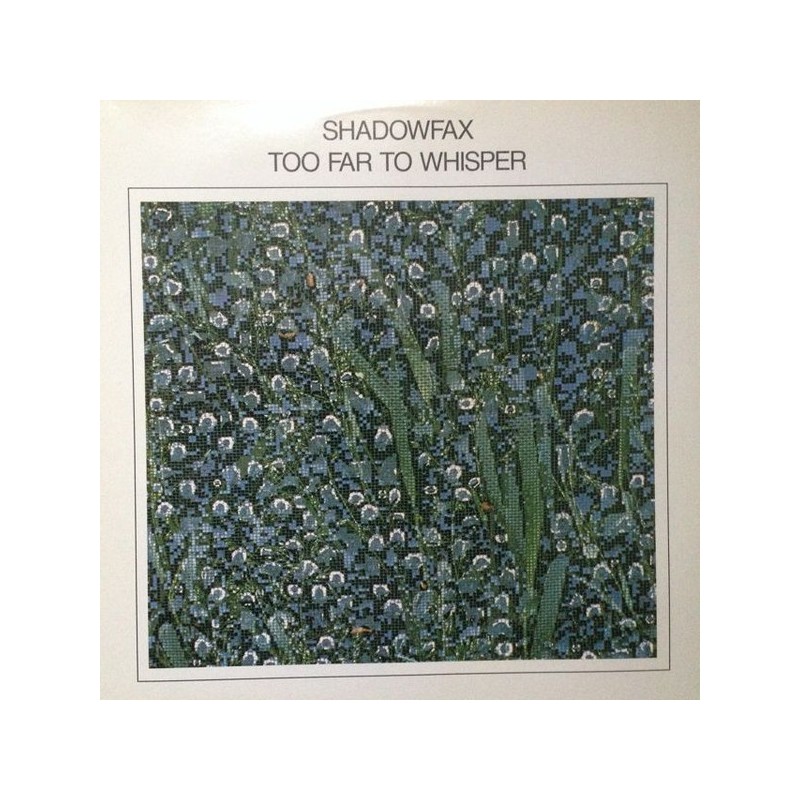 Shadowfax – Too Far To Whisper, LP, Windham Hill Records 082837105110
