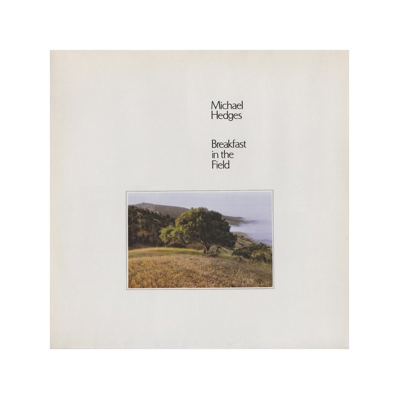 Michael Hedges – Breakfast In The Field, LP, Windham Hill Records 082837101716