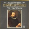 Jan Pieterszoon Sweelinck – Volume 1 - Cembalo Werke - Harpsichord Works, Ton Koopman, 3x LP, Telefunken 6.35360-EX