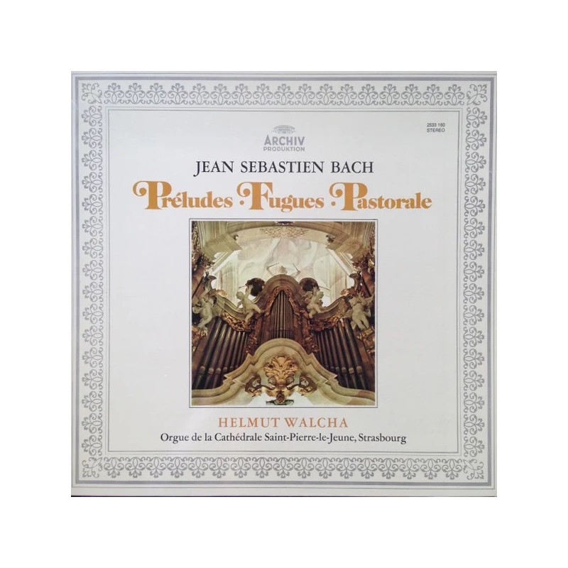 Jean Sebastien Bach: Préludes - Fugues - Pastorale, Helmut Walcha, LP, Archiv 2533-160