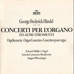Haendel: Concerti per L'Organo ed Altri Stromenti, Müller, Schola Cantorum Basiliensis, Wenzinger, 5x LP, Archiv 2723-042