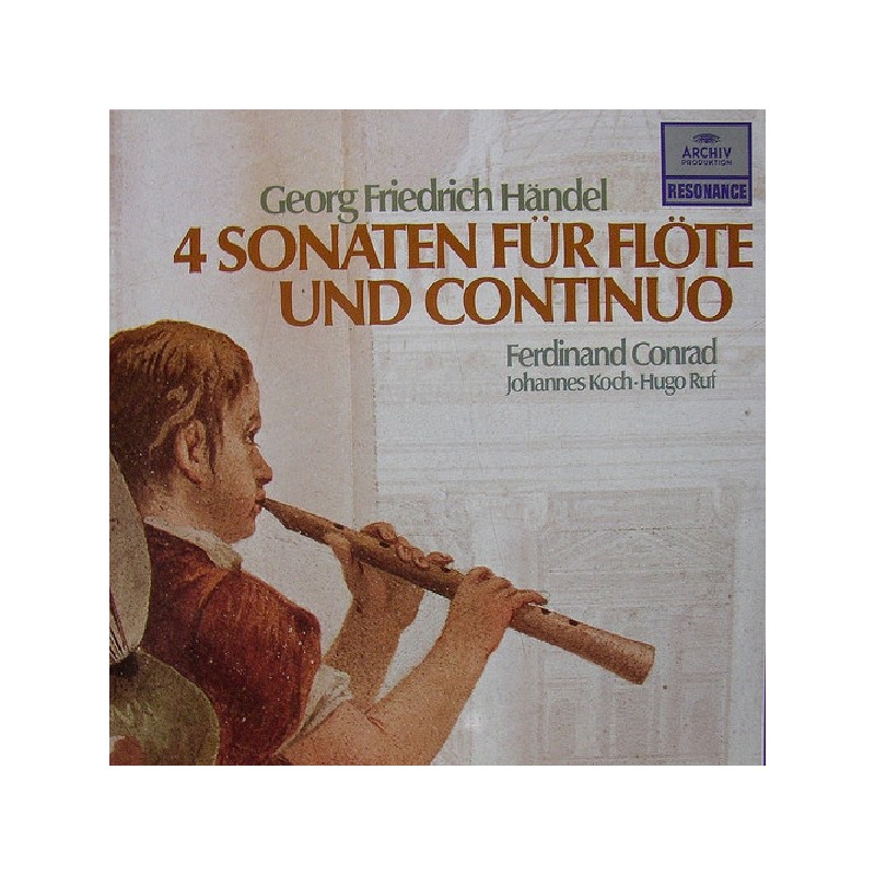 Händel: 4 Sonaten Für Flöte Und Continuo, Johannes Koch, Hugo Ruf, Ferdinand Conrad, Archiv 2547-079