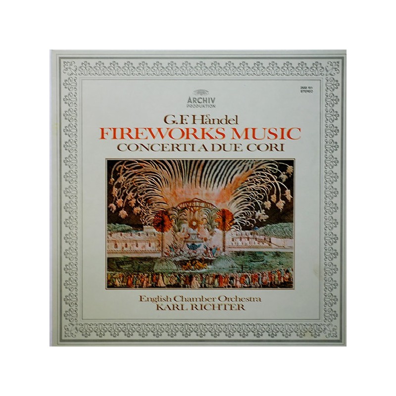 Haendel: Fireworks Music, Concerti A Due Cori, English Chamber Orchestra, Karl Richter, LP gatefold, Archiv 2533-151