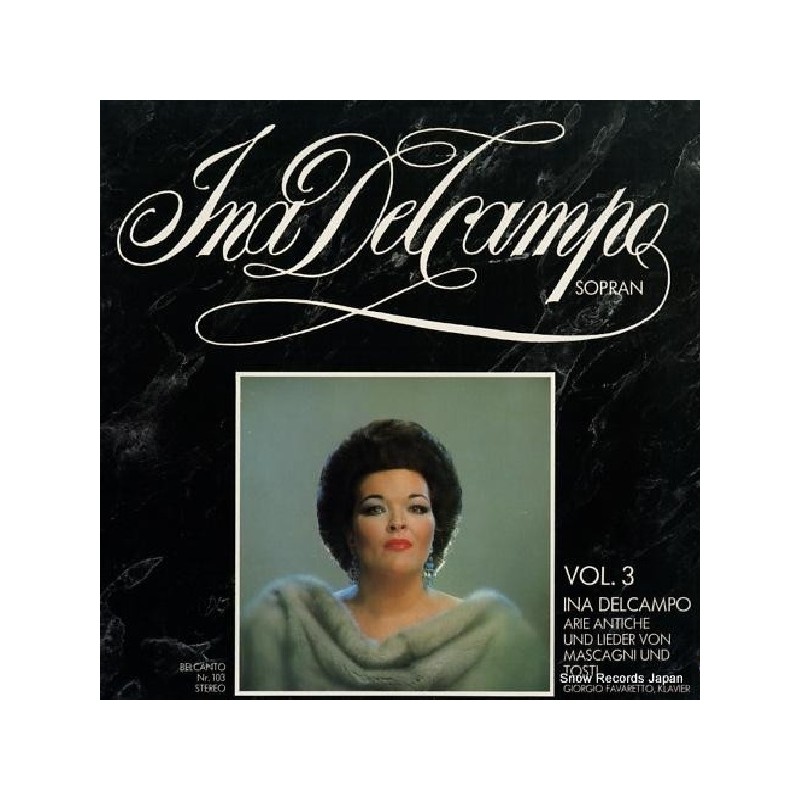 Ina Delcampo – Vol. 3 Arie Antiche Und Lieder von Mascagni Und Tosti, LP gatefold, Belcanto 103
