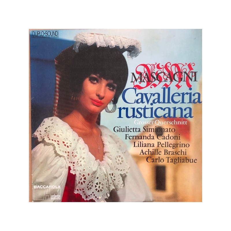 Mascagni: Cavalleria Rusticana, Giulietta Simionato, Fernanda Cadoni, Pellegrino, Braschi, LP, Baccarola Auslese 78165-ZR