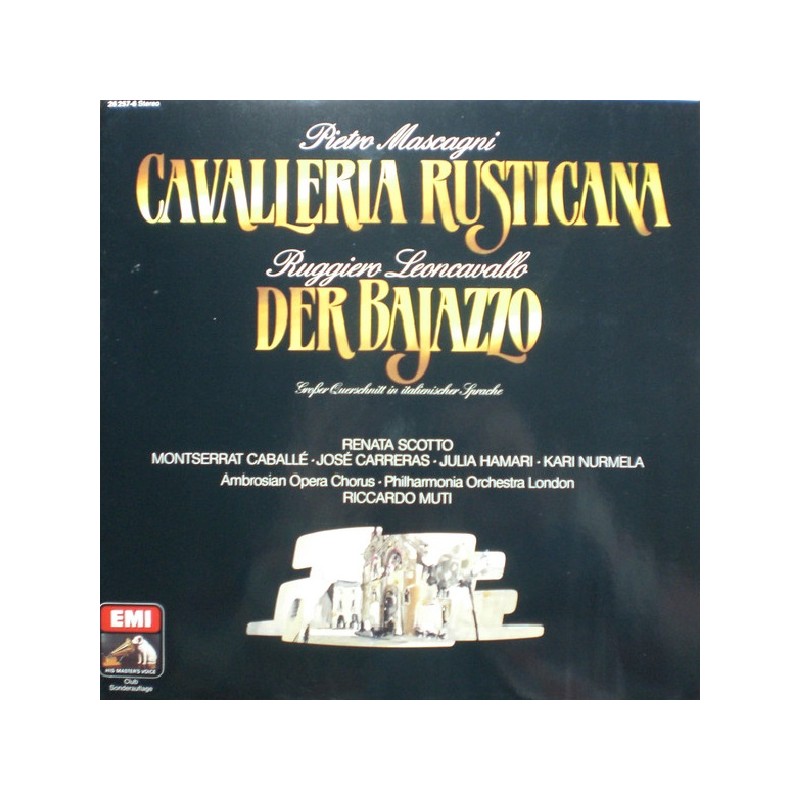 Mascagni/Leoncavallo: Cavalleria Rusticana/Der Bajazzo, Scotto, Caballé, Ambrosian Opera Chorus, Riccardo Muti, EMI 26257-6