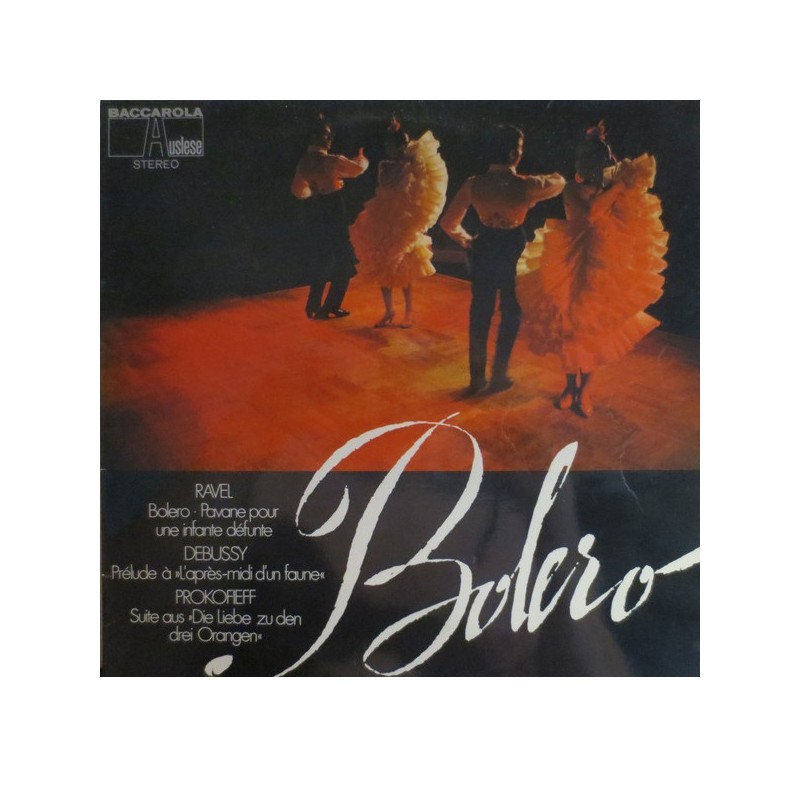 Debussy, Ravel, Prokofiev: Prélude à l'Après-Midi d'un Faune, Bolero, Suite "L'Amour des Trois Oranges", LP, Baccarola 80050-ZK
