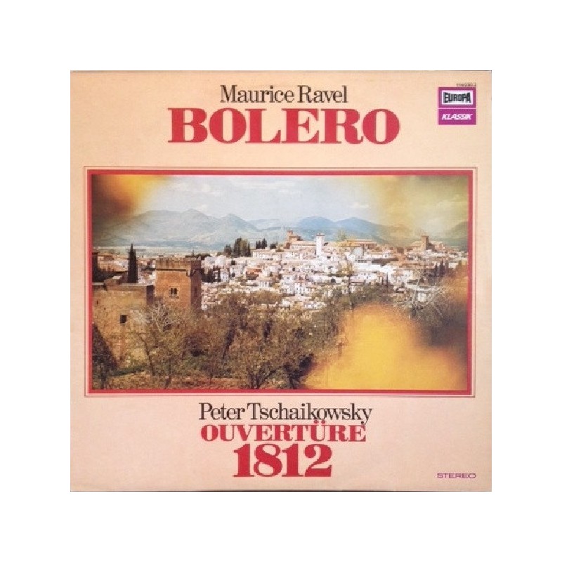 Maurice Ravel, Peter Tschaikowski: Bolero / Ouvertüre 1812, LP, Europa Klassik 114-030.2